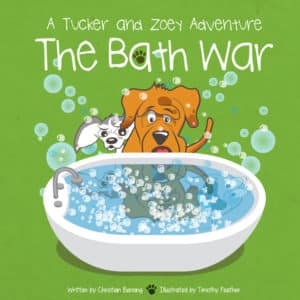 The Bath War - A Tucker and Zoey Adventure